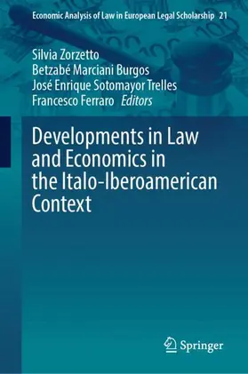 Zorzetto / Marciani Burgos / Sotomayor Trelles |  Developments in Law and Economics in the Italo-Iberoamerican Context | Buch |  Sack Fachmedien