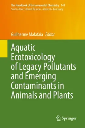 Malafaia |  Aquatic Ecotoxicology of Legacy Pollutants and Emerging Contaminants in Animals and Plants | Buch |  Sack Fachmedien