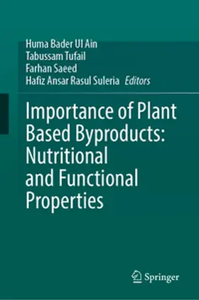 Bader Ul Ain / Tufail / Saeed |  Importance of Plant Based Byproducts: Nutritional and Functional Properties | eBook | Sack Fachmedien