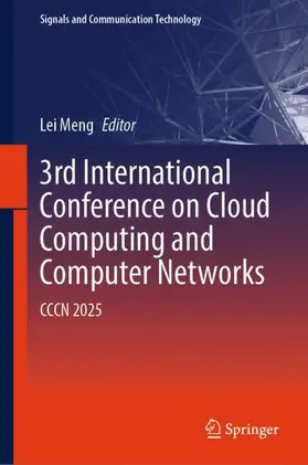 Meng |  3rd International Conference on Cloud Computing and Computer Networks | Buch |  Sack Fachmedien