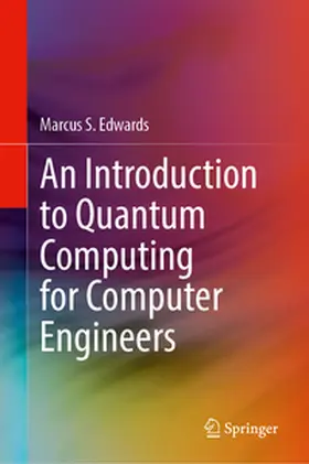 Edwards | An Introduction to Quantum Computing for Computer Engineers | E-Book | www.sack.de