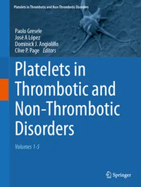 Gresele / López / Angiolillo |  Platelets in Thrombotic and Non-Thrombotic Disorders | Buch |  Sack Fachmedien