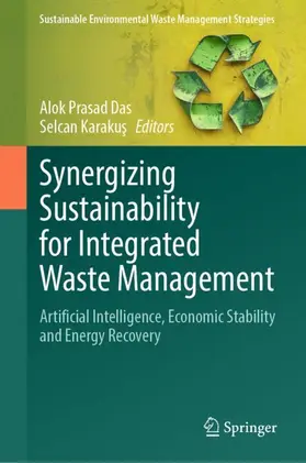 Das / Karakus / Karakus |  Synergizing Sustainability for Integrated Waste Management | Buch |  Sack Fachmedien