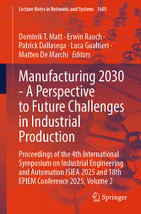 Matt / Rauch / Dallasega | Manufacturing 2030 - A Perspective to Future Challenges in Industrial Production | E-Book | www.sack.de
