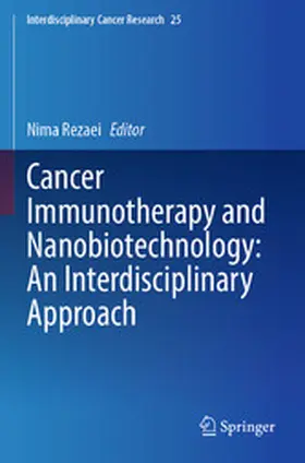 Rezaei |  Cancer Immunotherapy and Nanobiotechnology: An Interdisciplinary Approach | eBook | Sack Fachmedien