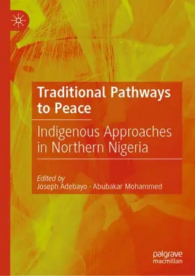 Adebayo / Mohammed |  Traditional Pathways to Peace | Buch |  Sack Fachmedien