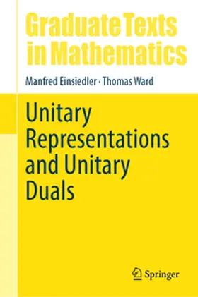 Einsiedler / Ward | Unitary Representations and Unitary Duals | E-Book | www.sack.de