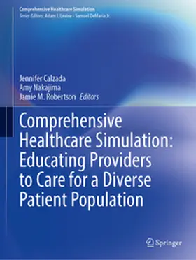 Calzada / Nakajima / Robertson |  Comprehensive Healthcare Simulation: Educating Providers to Care for a Diverse Patient Population | eBook | Sack Fachmedien