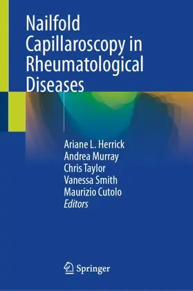 Herrick / Murray / Taylor |  Nailfold Capillaroscopy in Rheumatological Diseases | Buch |  Sack Fachmedien