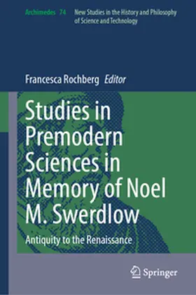 Rochberg |  Studies in Premodern Sciences in Memory of Noel M. Swerdlow | eBook | Sack Fachmedien
