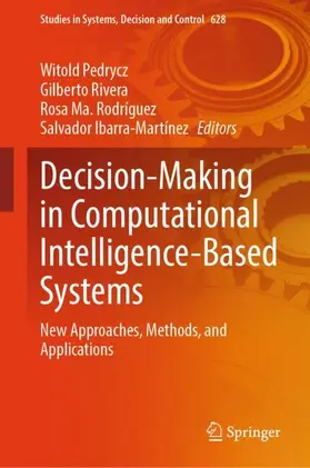 Pedrycz / Rivera / Rodríguez |  Decision-Making in Computational Intelligence-Based Systems | Buch |  Sack Fachmedien