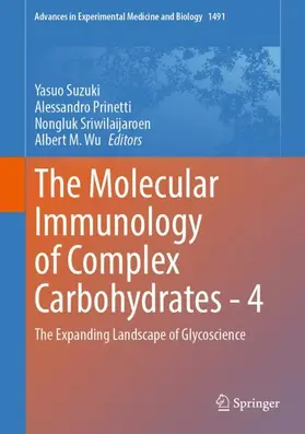Suzuki / Prinetti / Sriwilaijaroen |  The Molecular Immunology of Complex Carbohydrates - 4 | Buch |  Sack Fachmedien