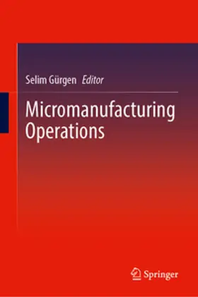 Gürgen |  Micromanufacturing Operations | eBook | Sack Fachmedien