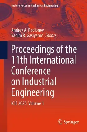 Radionov / Gasiyarov |  Proceedings of the 11th International Conference on Industrial Engineering | Buch |  Sack Fachmedien