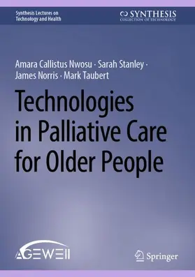 Nwosu / Stanley / Norris |  Technologies in Palliative Care for Older People | Buch |  Sack Fachmedien