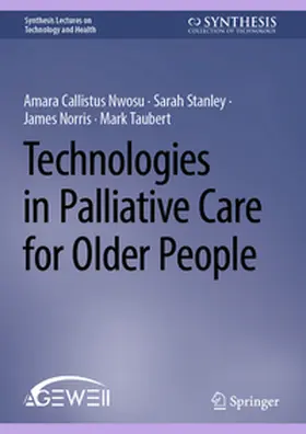 Nwosu / Stanley / Norris |  Technologies in Palliative Care for Older People | eBook | Sack Fachmedien