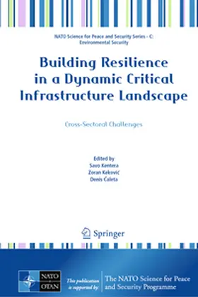 Kentera / Kekovic / Kekovic |  Building Resilience in a Dynamic Critical Infrastructure Landscape | eBook | Sack Fachmedien