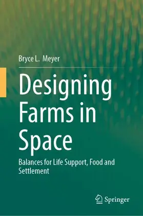 Meyer |  Designing Farms in Space | Buch |  Sack Fachmedien