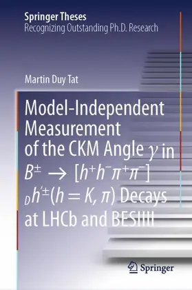 Tat |  Model-Independent Measurement of the CKM Angle y in B±¿[h+h-¿+¿-]Dh'±(h=K,¿) Decays at LHCb and BESIIII | Buch |  Sack Fachmedien