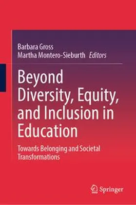 Gross / Montero-Sieburth |  Beyond Diversity, Equity, and Inclusion in Education | eBook | Sack Fachmedien