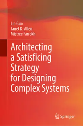 Guo / Allen / Mistree |  Architecting a Satisficing Strategy for Designing Complex Systems | eBook | Sack Fachmedien