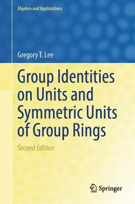 Lee |  Group Identities on Units and Symmetric Units of Group Rings | Buch |  Sack Fachmedien