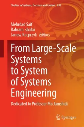 Saif / Shafai / Kacprzyk |  From Large-Scale Systems to System of Systems Engineering | Buch |  Sack Fachmedien