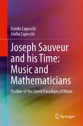 Capecchi |  Joseph Sauveur and His Time: Music and Mathematicians | eBook | Sack Fachmedien