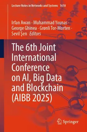 Awan / Younas / Ghinea |  The 6th Joint International Conference on AI, Big Data and Blockchain (AIBB 2025) | Buch |  Sack Fachmedien
