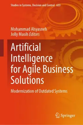 Alsyasneh / Masih |  Artificial Intelligence for Agile Business Solutions | Buch |  Sack Fachmedien