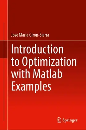 Giron-Sierra | Introduction to Optimization with Matlab® Examples | Buch | 978-3-032-05047-2 | www.sack.de