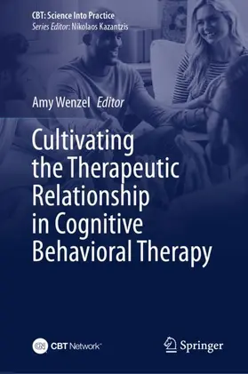 Wenzel | Cultivating the Therapeutic Relationship in Cognitive Behavioral Therapy | Buch | 978-3-032-05190-5 | www.sack.de