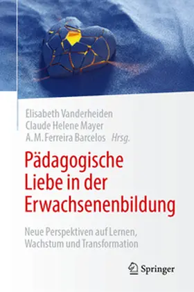 Vanderheiden / Mayer / Ferreira Barcelos |  Pädagogische Liebe in der Erwachsenenbildung | eBook | Sack Fachmedien