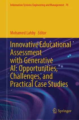 Lahby |  Innovative Educational Assessment with Generative AI: Opportunities, Challenges, and Practical Case Studies | Buch |  Sack Fachmedien