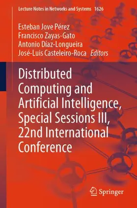 Jove Pérez / Zayas-Gato / Díaz-Longueira |  Distributed Computing and Artificial Intelligence, Special Sessions III, 22nd International Conference | Buch |  Sack Fachmedien