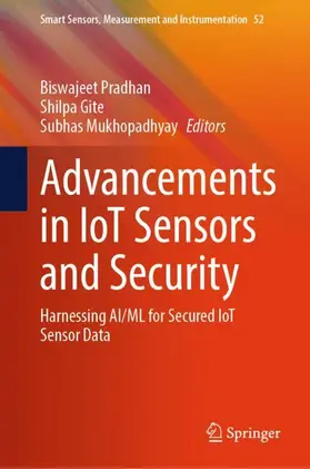Pradhan / Gite / Mukhopadhyay |  Advancements in IoT Sensors and Security | Buch |  Sack Fachmedien