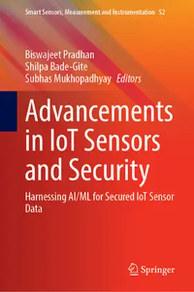 Pradhan / Gite / Mukhopadhyay |  Advancements in IoT Sensors and Security | eBook | Sack Fachmedien
