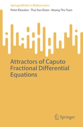 Doan / Kloeden / Tuan |  Attractors of Caputo Fractional Differential Equations | eBook | Sack Fachmedien