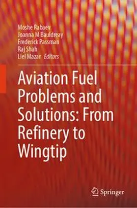 Rabaev / Bauldreay / Passman |  Aviation Fuel Problems and Solutions: From Refinery to Wingtip | eBook | Sack Fachmedien