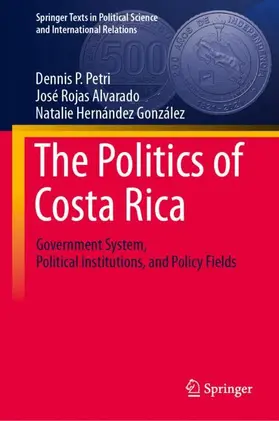 Petri / Rojas Alvarado / Hernández González |  The Politics of Costa Rica | Buch |  Sack Fachmedien