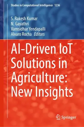 Kumar / Gayathri / Yendapalli |  AI-Driven IoT Solutions in Agriculture: New Insights | Buch |  Sack Fachmedien
