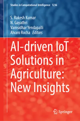 Kumar / Gayathri / Yendapalli |  AI-Driven IoT Solutions in Agriculture: New Insights | eBook | Sack Fachmedien