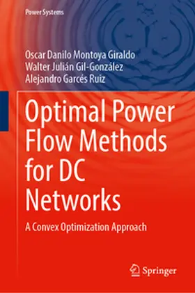 Montoya Giraldo / Gil-González / Garces |  Optimal Power Flow Methods for DC Networks | eBook | Sack Fachmedien
