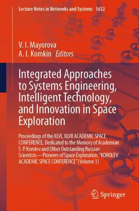 Mayorova / Komkin |  Integrated Approaches to Systems Engineering, Intelligent Technology, and Innovation in Space Exploration | Buch |  Sack Fachmedien