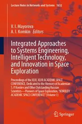 Mayorova / Komkin | Integrated Approaches to Systems Engineering, Intelligent Technology, and Innovation in Space Exploration | E-Book | www.sack.de