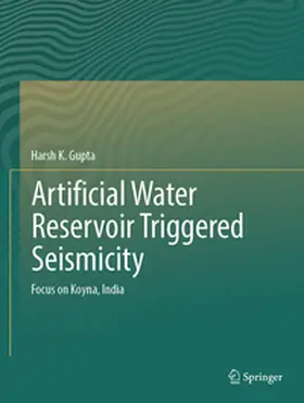 Gupta |  Artificial Water Reservoir Triggered Seismicity | eBook | Sack Fachmedien