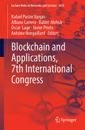 Pastor-Vargas / Carrera / Molnár |  Blockchain and Applications, 7th International Congress | eBook | Sack Fachmedien