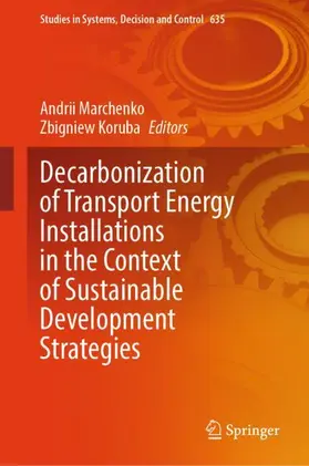 Marchenko / Koruba | Decarbonization of Transport Energy Installations in the Context of Sustainable Development Strategies | Buch | 978-3-032-05883-6 | www.sack.de