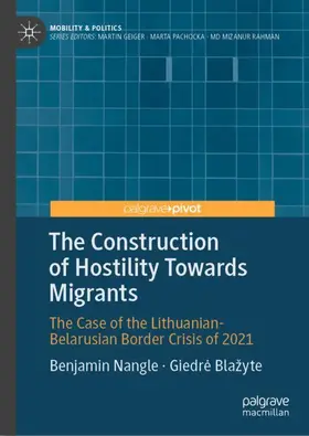 Nangle / Blažyte |  The Construction of Hostility Towards Migrants | Buch |  Sack Fachmedien
