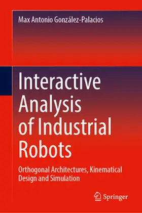 González-Palacios | Interactive Analysis of Industrial Robots | E-Book | www.sack.de